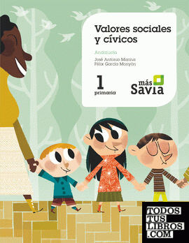 Valores sociales y cívicos. 1 Primaria. Mas Savia. Andalucía